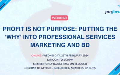 Profit is not purpose: putting the ‘why’ into professional services marketing and BD