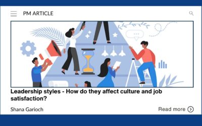 Leadership styles – How do they affect culture and job satisfaction?