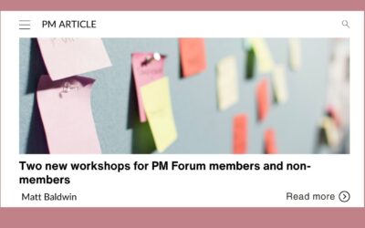 Two new workshops for PM Forum members and non-members