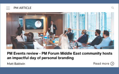 PM Events review – PM Forum Middle East community hosts an impactful day of personal branding