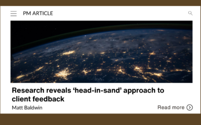 Research reveals ‘head-in-sand’ approach to client feedback