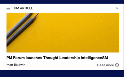 PM Forum launches Thought Leadership IntelligenceSM