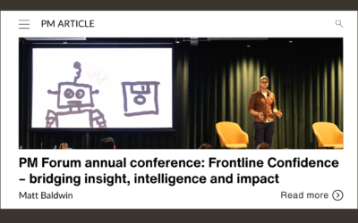 PM Forum annual conference: Frontline Confidence – bridging insight, intelligence and impact